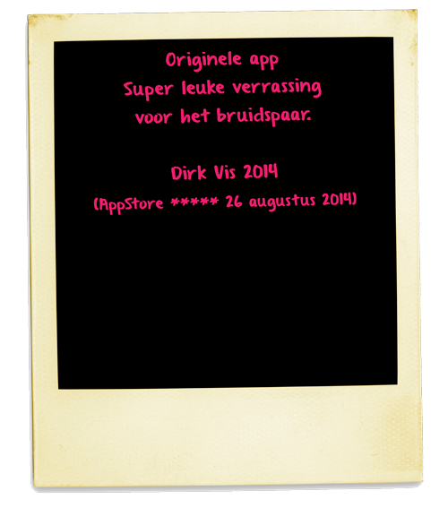 Originele app Super leuke verrassing voor het bruidspaar.